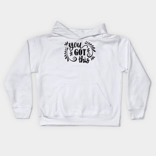 You Got This Kids Hoodie